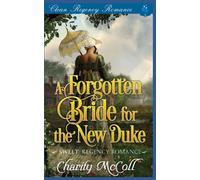 The Forgotten Bride For The New Duke: Sweet Regency Romance