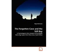 The Forgotten Cave and the Still Bay: A Technological Lithic Analysis of the Middle Stone Age Layers from Peers cave, South Africa