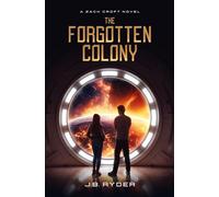 The Forgotten Colony (A Zach Croft Novel) (The Zach Croft Series)