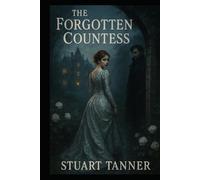 The Forgotten Countess: 1 (The Ravenswood Legacy)