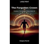 The Forgotten Crown: 8 (Pantheon: The Games of Titans)