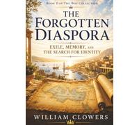The Forgotten Diaspora: Exile, Memory, and the Search for Identity (The Way Collection)