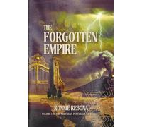 The Forgotten Empire: Origins, Architecture, and the Evidence of a Hidden Past: 1 (The Tartarian Empire Series)