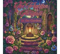 The Forgotten Fairytale: In the Garden