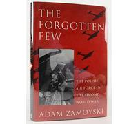 The Forgotten Few: The Polish Air Force in the Second World War