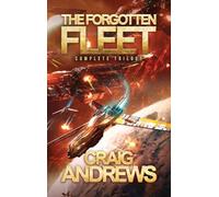 The Forgotten Fleet: Complete Trilogy