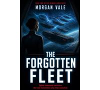 The Forgotten Fleet: Eighty thousand survivors. Not one remembers why they vanished. (The Memory Architects)