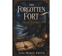 The Forgotten Fort: A Tides of Port Townsend Mystery