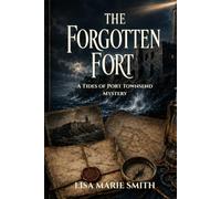 The Forgotten Fort: A Tides of Port Townsend Mystery