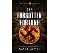 The Forgotten Fortune: The Jack Reilly Adventures: 1