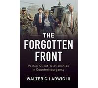 The Forgotten Front: Patron-Client Relationships in Counterinsurgency