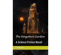 The Forgotten Garden: A Science Fiction Novel
