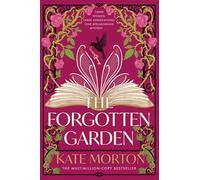 The Forgotten Garden : An Enchanting Family Drama Full of Mystery from the Number One Bestselling Author