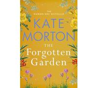 The Forgotten Garden: A Thrilling Family Drama Full of Mystery from the Number One Bestselling Author