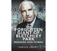 The Forgotten Giant of Bletchley Park