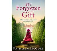 The Forgotten Gift: Gripping and unputdownable historical fiction with a mystery to uncover