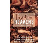 The Forgotten Heavens: Six Essays on Cosmology