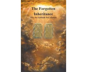 The Forgotten Inheritance: Why the Sabbath Still Matters