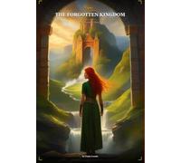 The Forgotten Kingdom: A Romantasy Novel: 3 (The Ember Crown Chronicles)