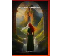 The Forgotten Kingdom: A Romantasy Novel (The Ember Crown Chronicles)