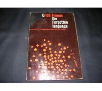 The Forgotten Language: An Introduction to the Understanding of Dreams, Fairy Tales, and Myths