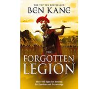 The Forgotten Legion: (The Forgotten Legion Chronicles No. 1) by Kane, Ben (January 6, 2011) Paperback
