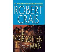 The Forgotten Man: An Elvis Cole Novel