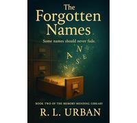 The Forgotten Names (The Memory Mending Library)