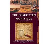 The Forgotten Narrative: Uncovering the Origins of Muslims of Indian Subcontinent