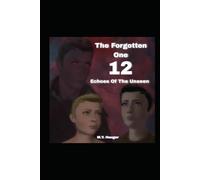 The Forgotten One 12: Echoes Of The Unseen