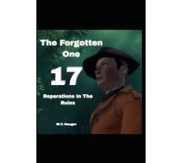 The Forgotten One 17: Reparations In Ruins