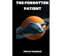 THE FORGOTTEN PATIENT: A Cosmic Horror Thriller of Identity, Isolation, and the Last Human Mind
