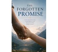 The Forgotten Promise: Some Promises Are Never Truly Forgotten