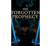 The Forgotten Prophecy