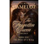 The Forgotten Queen Trilogy: Book One: The Rise of a King