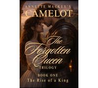 The Forgotten Queen Trilogy: Book One: The Rise of a King