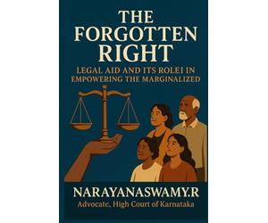 The Forgotten Right: Legal Aid and Its Role in Empowering the Marginalized