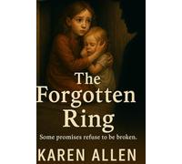 The Forgotten Ring: Some Promises Refuse to be Broken: 10 (Haunted Found Treasures Series)
