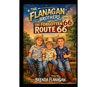 The Forgotten Route 66 (The Flanagan Brothers)