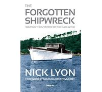 The Forgotten Shipwreck: Solving the Mystery of the Darlwyne