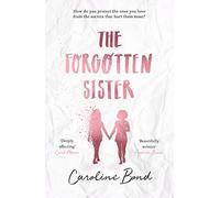 The Forgotten Sister – Caroline Bond – Corvus
