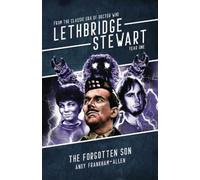 The Forgotten Son: From the Classic Era of Doctor Who (Lethbridge-Stewart - Series 1)