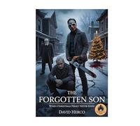 The Forgotten Son: When Christmas Night Never Ends (Horror Novels)