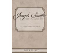 The Forgotten Teachings: vol. 2B (Joseph Smith's Doctrines & Insights)