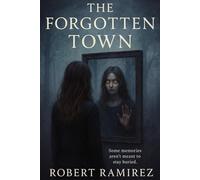 The Forgotten Town: 1 (The Forgotten Series)