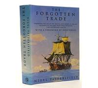 The Forgotten Trade: Comprising the Log of the "Daniel and Henry" of 1700 and Accounts of the Slave Trade from the Minor Ports of England, 1698-1725