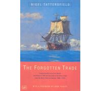 The Forgotten Trade: Comprising the Log of the Daniel and Henry of 1700 and Accounts of the Slave Trade From the Minor Ports of England 1698-1725