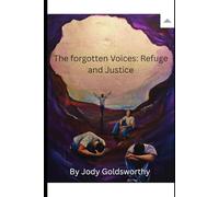 The Forgotten Voices: Refuge and Justice