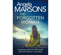 The Forgotten Woman: A gripping, emotional rollercoaster read you'll devour in one sitting