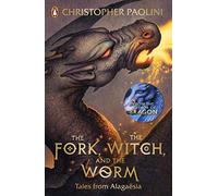 The Fork, the Witch, and the Worm: Tales from Alagaësia Volume 1: Eragon (The Inheritance Cycle, 6)